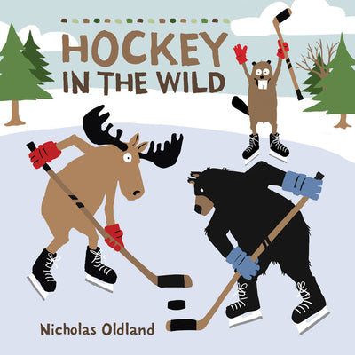 Cover Image for Hockey in the Wild -- Nicholas Oldland, Hardcover