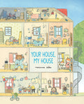 Cover Image for Your House, My House -- Marianne Dubuc, Hardcover