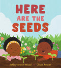 Cover Image for Here Are the Seeds -- Janay Brown-Wood, Hardcover