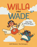 Cover Image for Willa and Wade and the Way-Up-There -- Judith Henderson, Hardcover