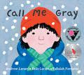 Cover Image for Call Me Gray -- Andrew Larsen, Hardcover
