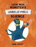 Cover Image for Loch Ness Monster's Unbelievable Science -- Anne Appert, Hardcover