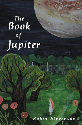 Cover Image for The Book of Jupiter -- Robin Stevenson, Hardcover
