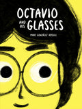 Cover Image for Octavio and His Glasses -- Marc González Rossell, Hardcover