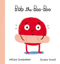 Cover Image for Bob the Boo-Boo -- Mélina Schoenborn, Hardcover