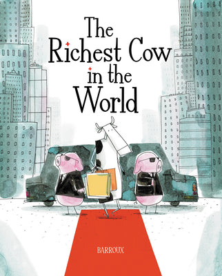 Cover Image for The Richest Cow in the World -- Barroux, Hardcover