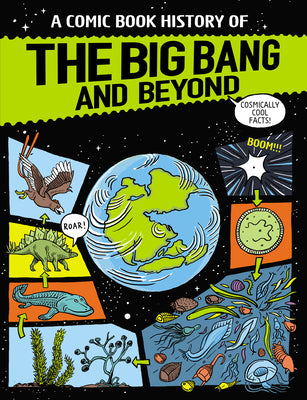 Cover Image for A Comic Book History of the Big Bang and Beyond -- Anna Claybourne, Hardcover
