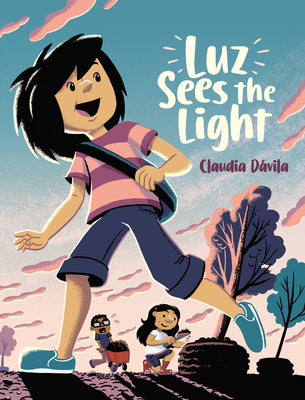 Cover Image for Luz Sees the Light -- Claudia Dávila, Paperback