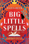 Cover Image for Big Little Spells: A Witchy Romantic Comedy -- Hazel Beck, Paperback