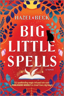 Cover Image for Big Little Spells: A Witchy Romantic Comedy -- Hazel Beck, Paperback