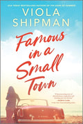 Cover Image for Famous in a Small Town: The Perfect Summer Read -- Viola Shipman, Paperback