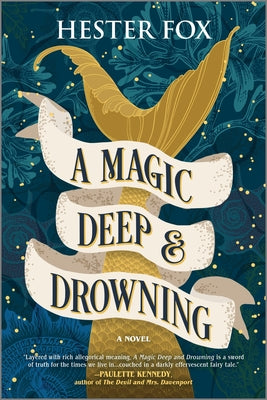 Cover Image for A Magic Deep and Drowning -- Hester Fox, Paperback