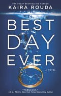 Cover Image for Best Day Ever -- Kaira Rouda, Paperback