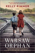 Cover Image for The Warsaw Orphan: A WWII Historical Fiction Novel -- Kelly Rimmer, Paperback