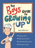 Cover Image for The Boys' Guide to Growing Up: The Best-Selling Puberty Guide for Boys -- Phil Wilkinson, Paperback