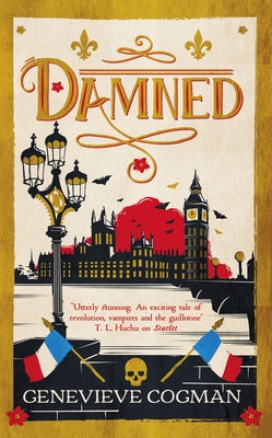 Cover Image for Damned: The Magical Final Adventure in the Scarlet Revolution Trilogy -- Genevieve Cogman, Hardcover