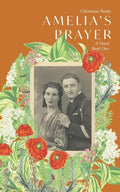 Cover Image for Amelia's Prayer: A Novel Book One -- Christiane Banks, Paperback