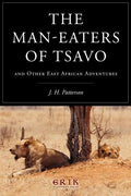 Cover Image for The Man-eaters of Tsavo: and Other East African Adventures -- J. H. Patterson, Paperback