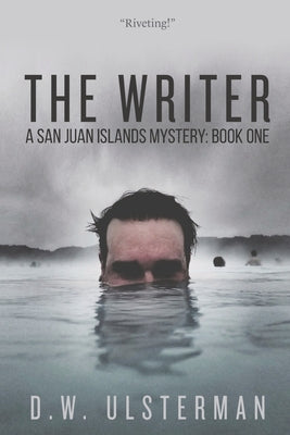 Cover Image for The Writer: A Dark Thriller -- D. W. Ulsterman, Paperback