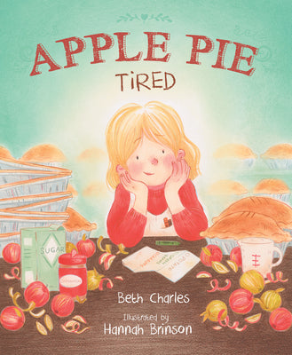 Cover Image for Apple Pie Tired -- Beth Charles, Hardcover