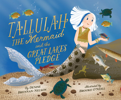 Cover Image for Tallulah the Mermaid and the Great Lakes Pledge -- Denise Brennan-Nelson, Hardcover