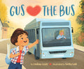 Cover Image for Gus Hearts the Bus -- Lindsay Leslie, Hardcover