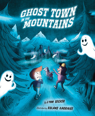 Cover Image for Ghost Town in the Mountains -- Lynn Becker, Hardcover