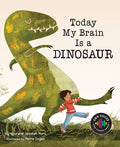 Cover Image for Today My Brain Is a Dinosaur -- Jedidiah Mora, Hardcover