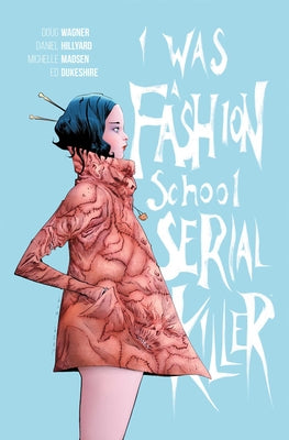 Cover Image for I Was a Fashion School Serial Killer -- Doug Wagner, Paperback