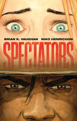 Cover Image for Spectators -- Brian K. Vaughan, Hardcover
