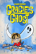 Cover Image for Gracie's Ghost: A Graphic Novel -- Dawn Brown, Paperback