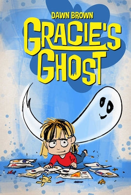Cover Image for Gracie's Ghost: A Graphic Novel -- Dawn Brown, Paperback