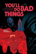 Cover Image for You'll Do Bad Things -- Tyler Boss, Paperback