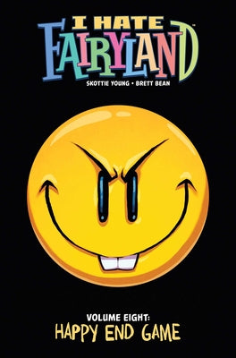 Cover Image for I Hate Fairyland Volume 8: Happy End Game -- Skottie Young, Paperback