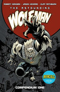 Cover Image for The Astounding Wolf-Man Compendium Vol. 1 -- Robert Kirkman, Paperback