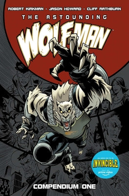 Cover Image for The Astounding Wolf-Man Compendium Vol. 1 -- Robert Kirkman, Paperback