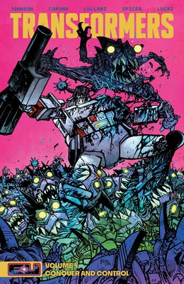 Cover Image for Transformers Vol. 4: Conquer and Control -- Daniel Warren Johnson, Paperback