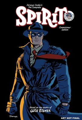 Cover Image for Darwyn Cooke's the Complete Spirit Connoisseur Edition -- Darwyn Cooke, Hardcover