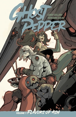 Cover Image for Ghost Pepper Vol. 1: Flavors of Ash -- Ludo Lullabi, Paperback