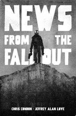 Cover Image for News from the Fallout -- Chris Condon, Paperback