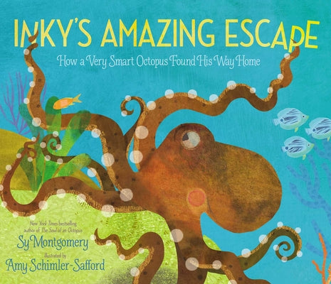 Cover Image for Inky's Amazing Escape: How a Very Smart Octopus Found His Way Home -- Sy Montgomery, Hardcover