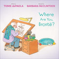 Cover Image for Where Are You, Brontë? -- Tomie dePaola, Hardcover
