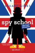 Cover Image for Spy School British Invasion -- Stuart Gibbs, Paperback