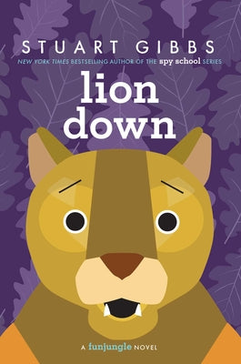 Cover Image for Lion Down -- Stuart Gibbs, Hardcover