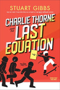 Cover Image for Charlie Thorne and the Last Equation -- Stuart Gibbs, Paperback