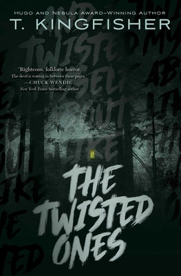 Cover Image for The Twisted Ones -- T. Kingfisher, Paperback