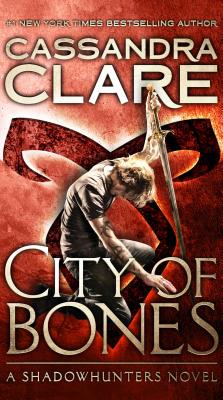Cover Image for City of Bones -- Cassandra Clare, Mass Market Paperback