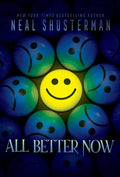 Cover Image for All Better Now -- Neal Shusterman, Hardcover