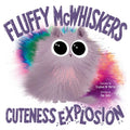 Cover Image for Fluffy McWhiskers Cuteness Explosion -- Stephen W. Martin, Hardcover