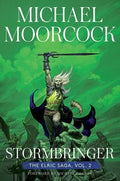Cover Image for Stormbringer: The Elric Saga Part 2 -- Michael Moorcock, Hardcover